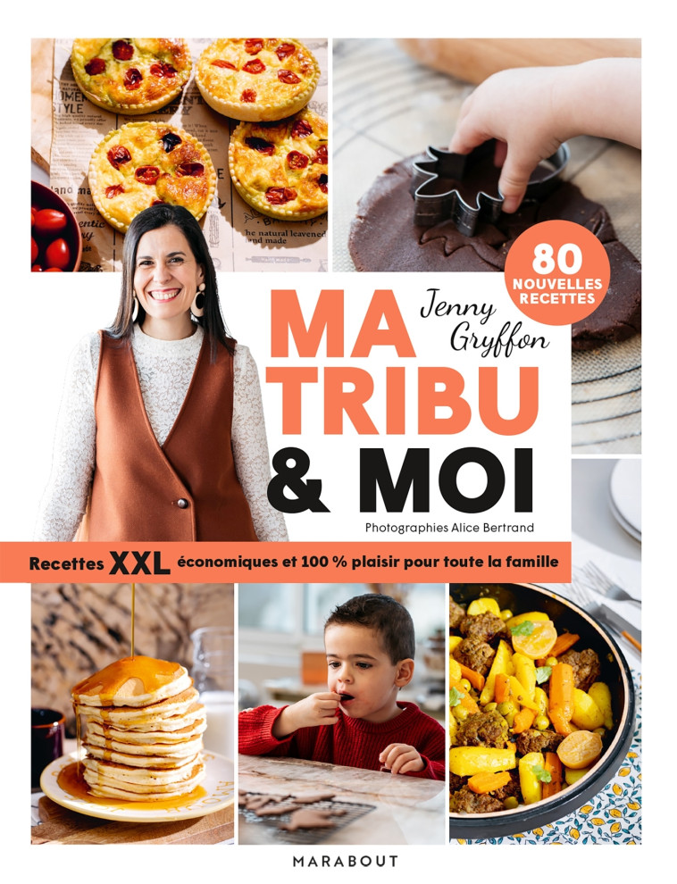 Ma tribu & moi - Recettes XXL économiques et 100% plaisir pour toute la famille - Jenny Gryffon - MARABOUT