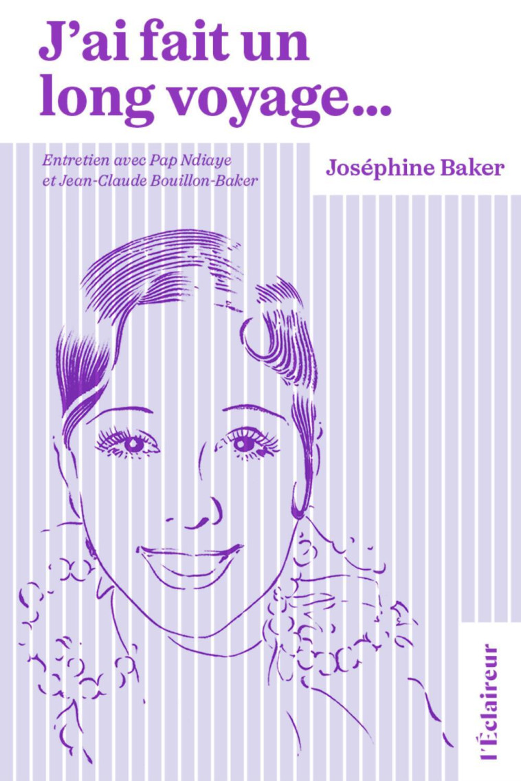 J'AI FAIT UN LONG VOYAGE -  BAKER JOSEPHINE,  BAKER JOSEPHINE - DE LECLAIREUR