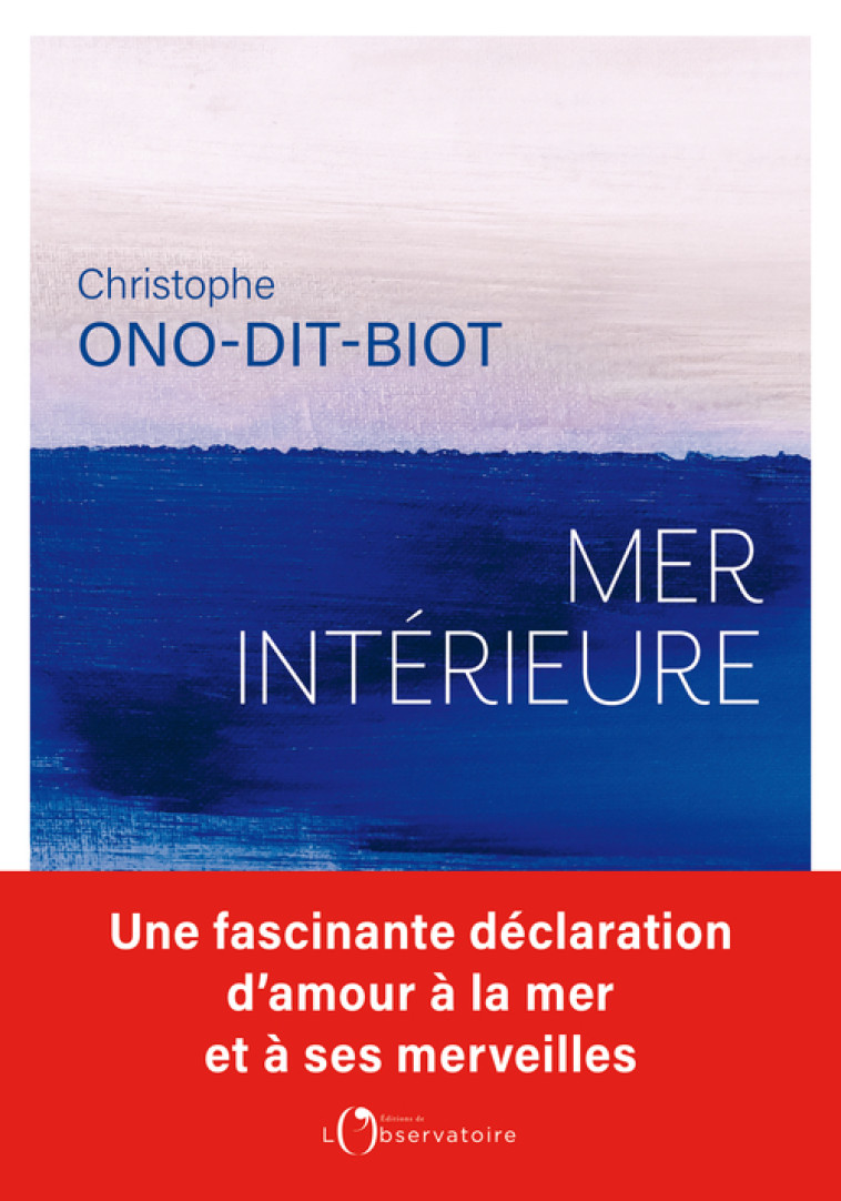 Mer intérieure -  Ono-dit-biot christophe, Christophe Ono-Dit-Biot - L'OBSERVATOIRE