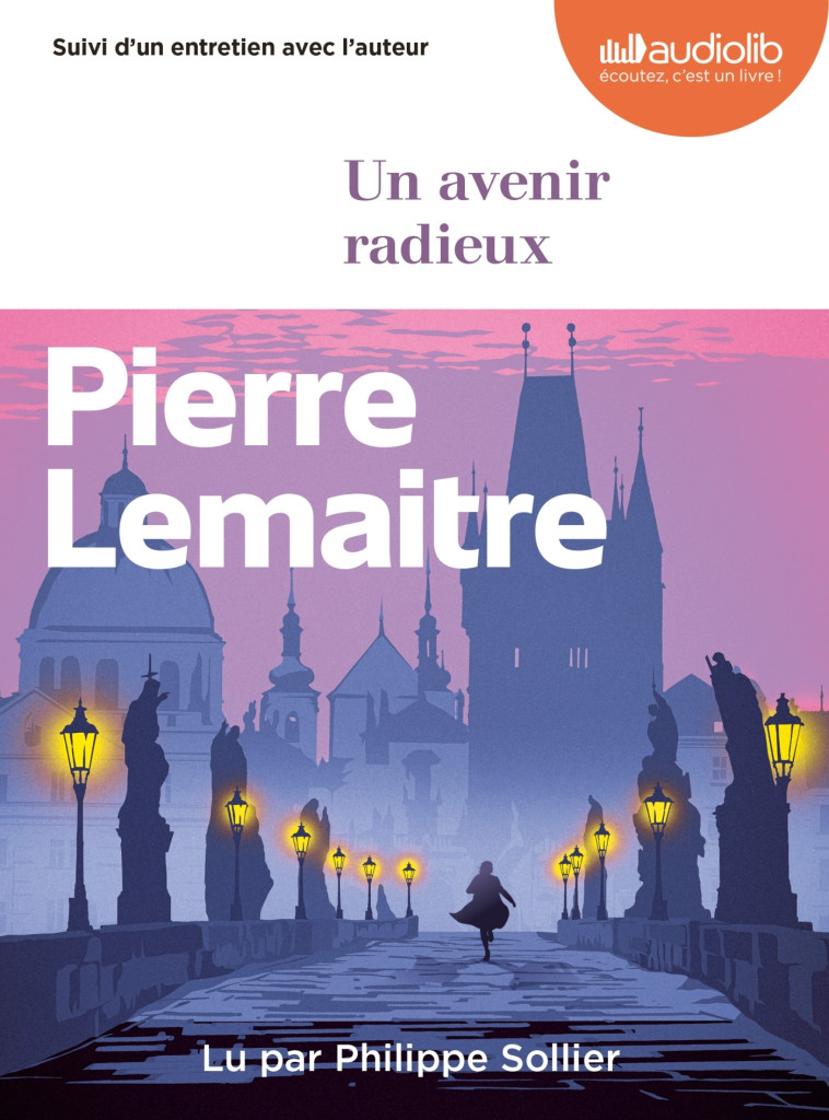 Un avenir radieux - Pierre Lemaitre, Philippe Sollier - AUDIOLIB