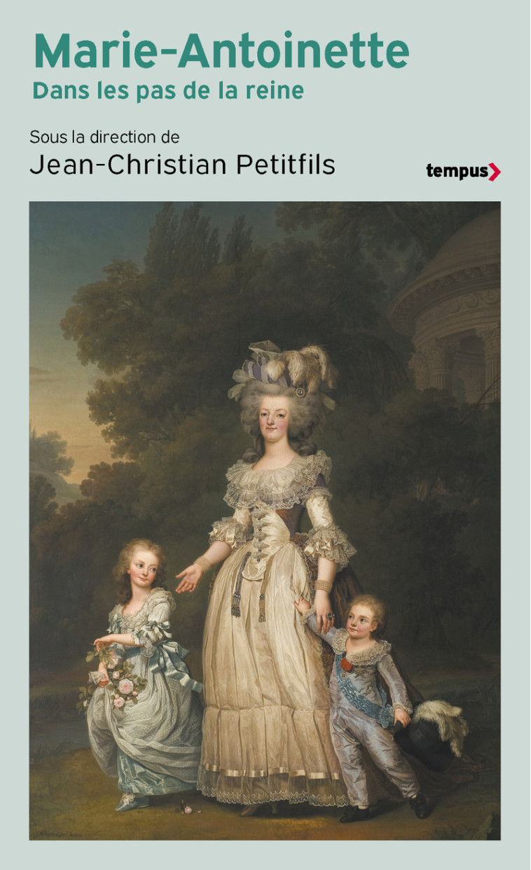 Marie-Antoinette -  Collectif, Jean-Christian Petitfils - TEMPUS PERRIN