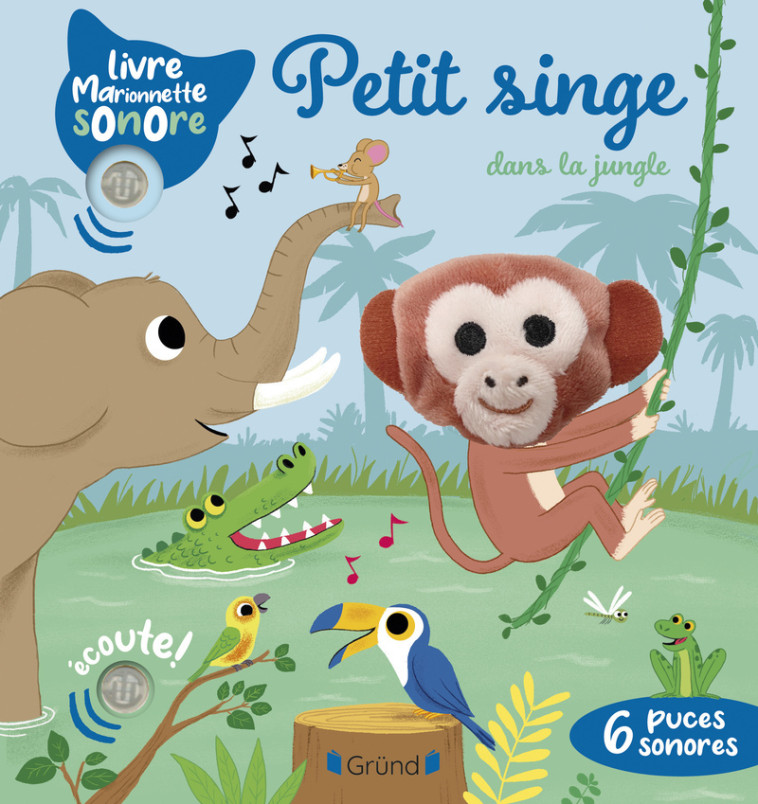 Petit singe dans la jungle - Émilie Collet, Thierry MANÈS, Émilie Collet, Thierry MANÈS - GRUND