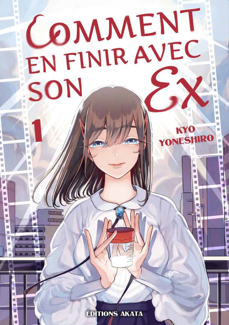 Comment en finir avec son ex - Tome 1 -  ANONYME ,  ANONYME , Kyo Yoneshiro, Yohan Leclerc - AKATA