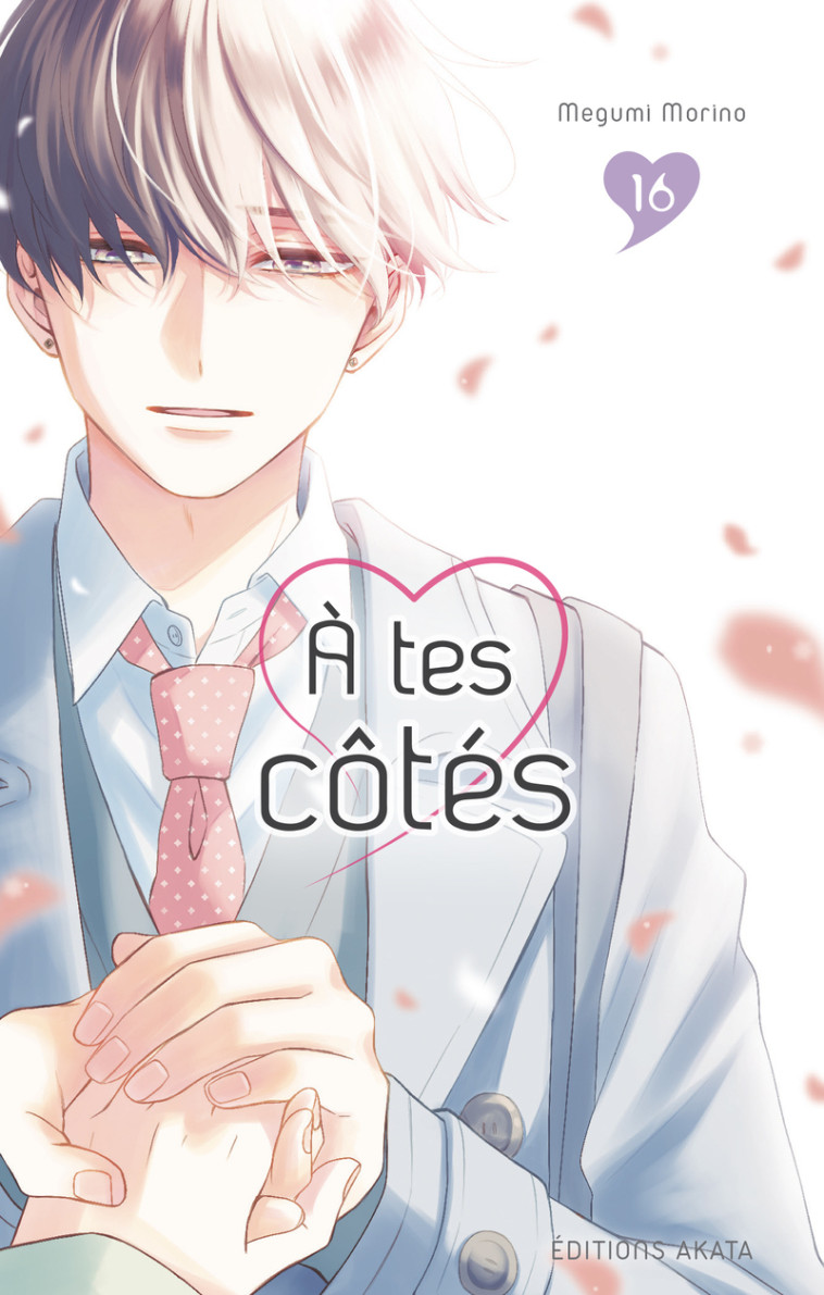 A tes côtés - Tome 16 - Megumi Morino, Miyako Slocombe, Megumi Morino, Miyako Slocombe - AKATA