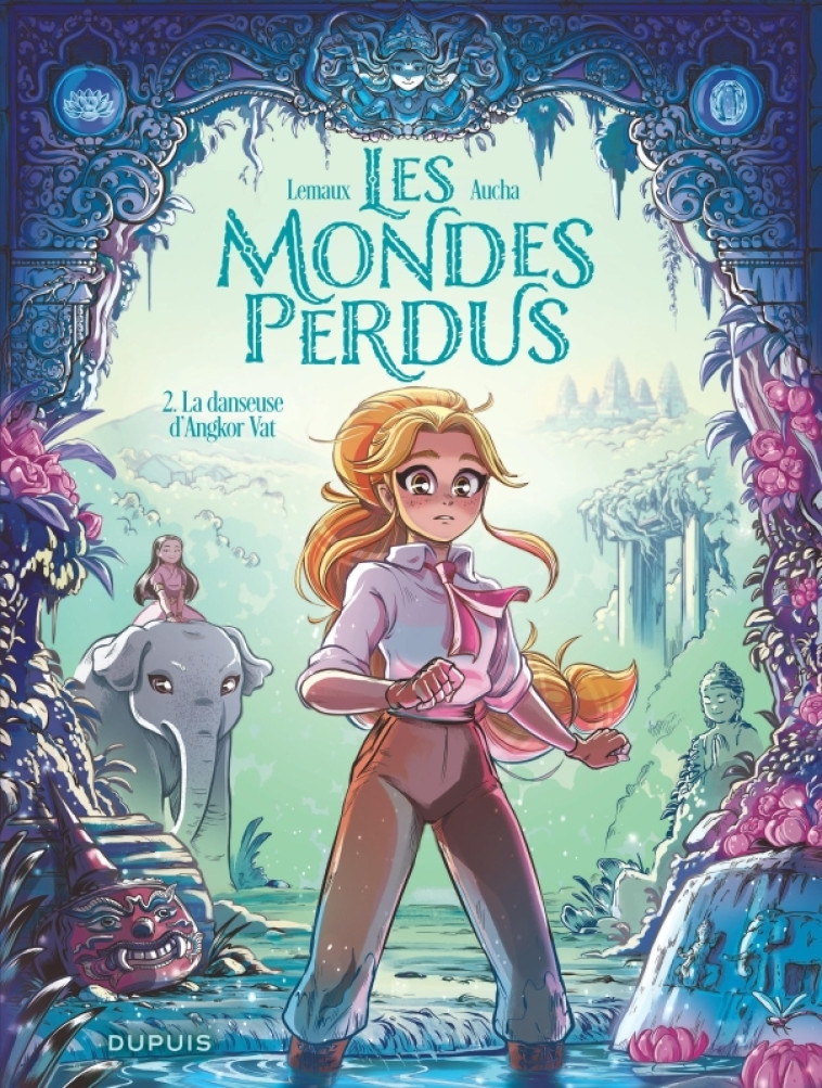 Les Mondes perdus - Tome 2 - La danseuse d'Angkor Vat -  Aucha,  Lemaux-Piedfert Isabelle - DUPUIS