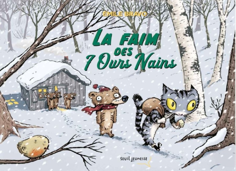 La Faim des 7 ours nains - Emile Bravo - SEUIL JEUNESSE