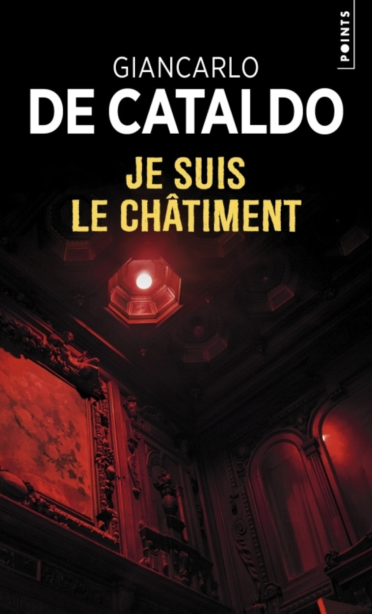 Je suis le châtiment - Giancarlo (de) Cataldo, Anne ECHENOZ - POINTS