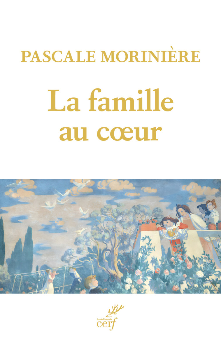 La famille au coeur -  Moriniere pascale, PASCALE MORINIERE - CERF