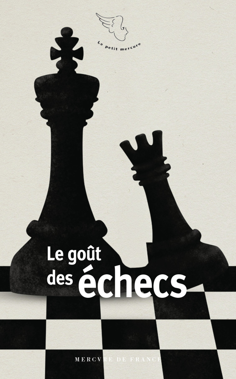 Le goût des échecs -  Collectifs - MERCURE DE FRAN