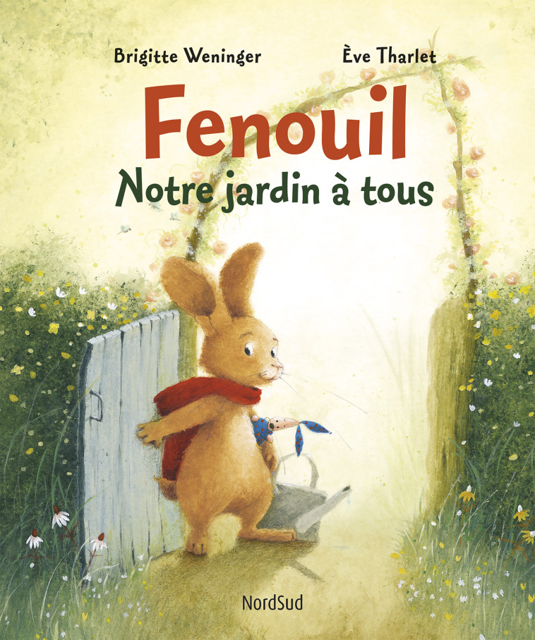 Fenouil - Notre jardin à tous - Brigitte Weninger, Ève Tharlet - NORD SUD