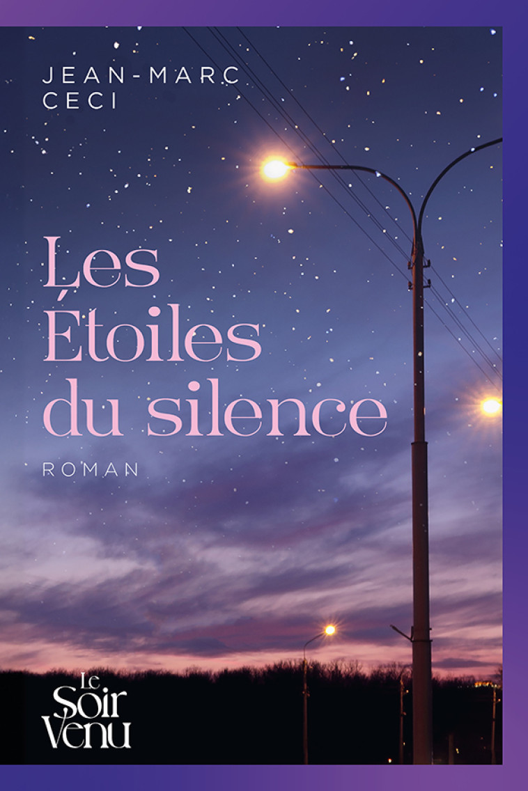 Les Étoiles du silence - Jean-Marc Ceci - LE SOIR VENU