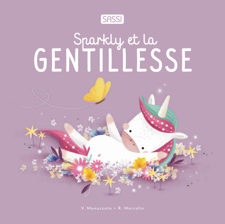 Sparkly et la gentillesse - Roberta Marcolin, Valentina Manuzzato, Romain Labat - SASSI