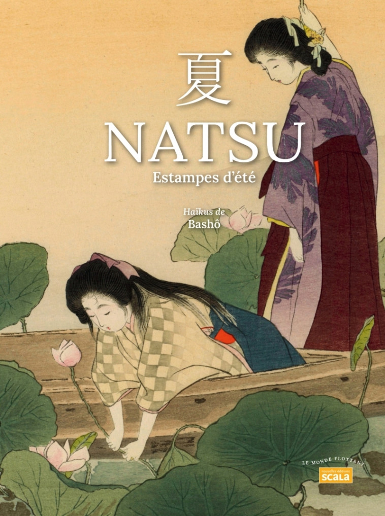 Natsu, estampes d'été - Matsuo Bashô - SCALA