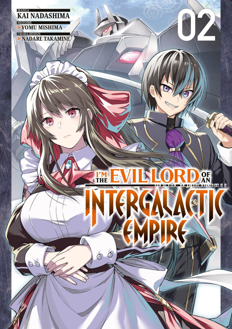 I'm the Evil Lord of an Intergalactic Empire - Tome 02 - Kai Nadashim, Yomu Mishima, Kai Nadashima - MEIAN