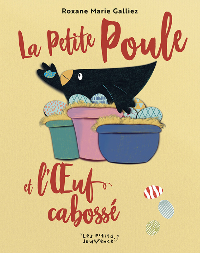 La Petite Poule et l'Œuf cabossé - Roxane Marie Galliez - JOUVENCE