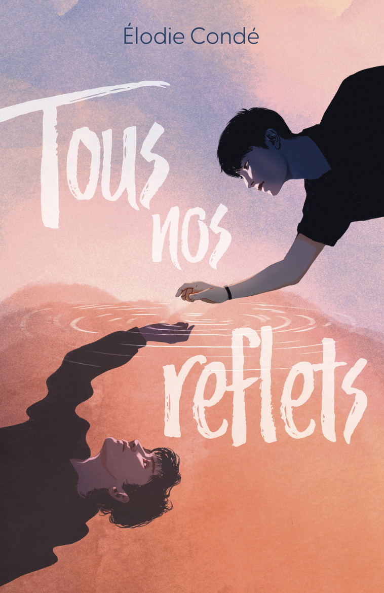 Tous nos reflets - Elodie Condé - HACHETTE ROMANS