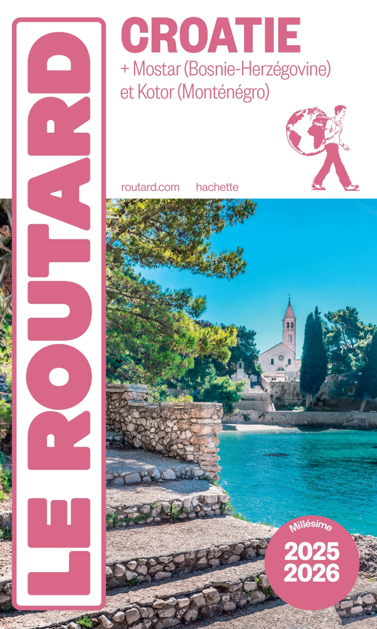 Guide du Routard Croatie 2025/26 -  ,   - HACHETTE TOURI