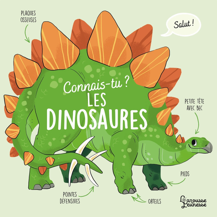 Connais-tu les dinosaures ? - Agnès Besson, Eléonore Della Malva, Agnès Besson, Eléonore Della Malva - LAROUSSE