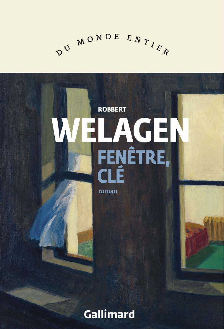 Fenêtre, clé - Robbert Welagen, Robbert Welagen, Daniel Cunin - GALLIMARD