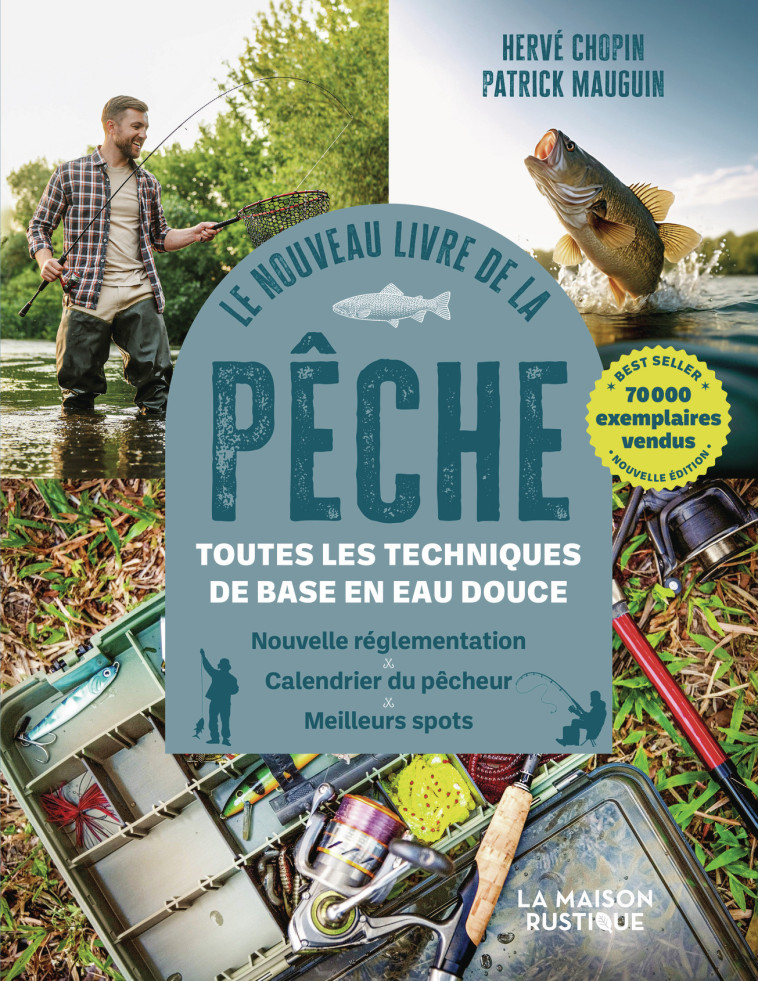 Le nouveau livre de la pêche -  HERVE CHOPIN / PATRICK MAUGUIN, Hervé Chopin, Patrick Mauguin - MAISON RUSTIQUE