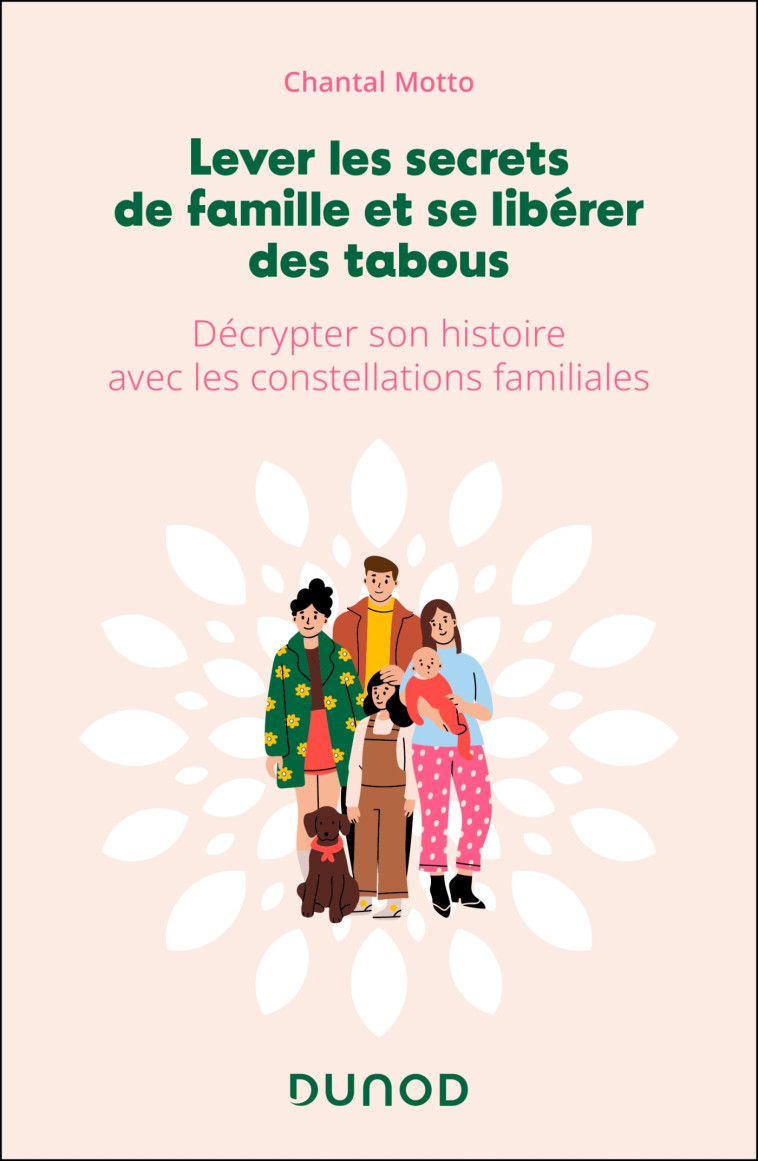 Lever les secrets de famille et se libérer des tabous - Chantal Motto, Chantal Motto - DUNOD