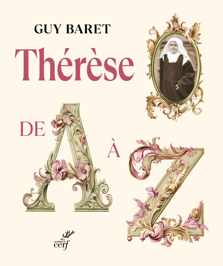 Thérèse de A à Z -  Baret guy, Guy Baret - CERF