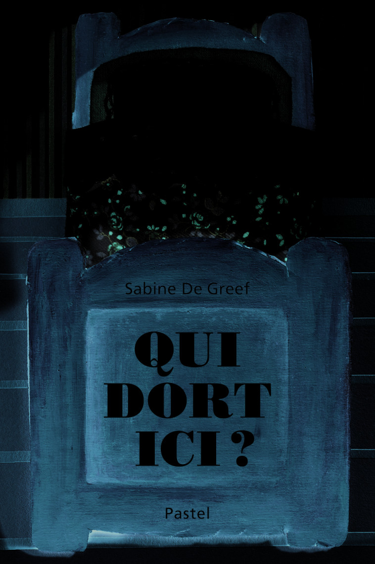 qui dort ici ? - SABINE DE GREEF SABINE - EDL