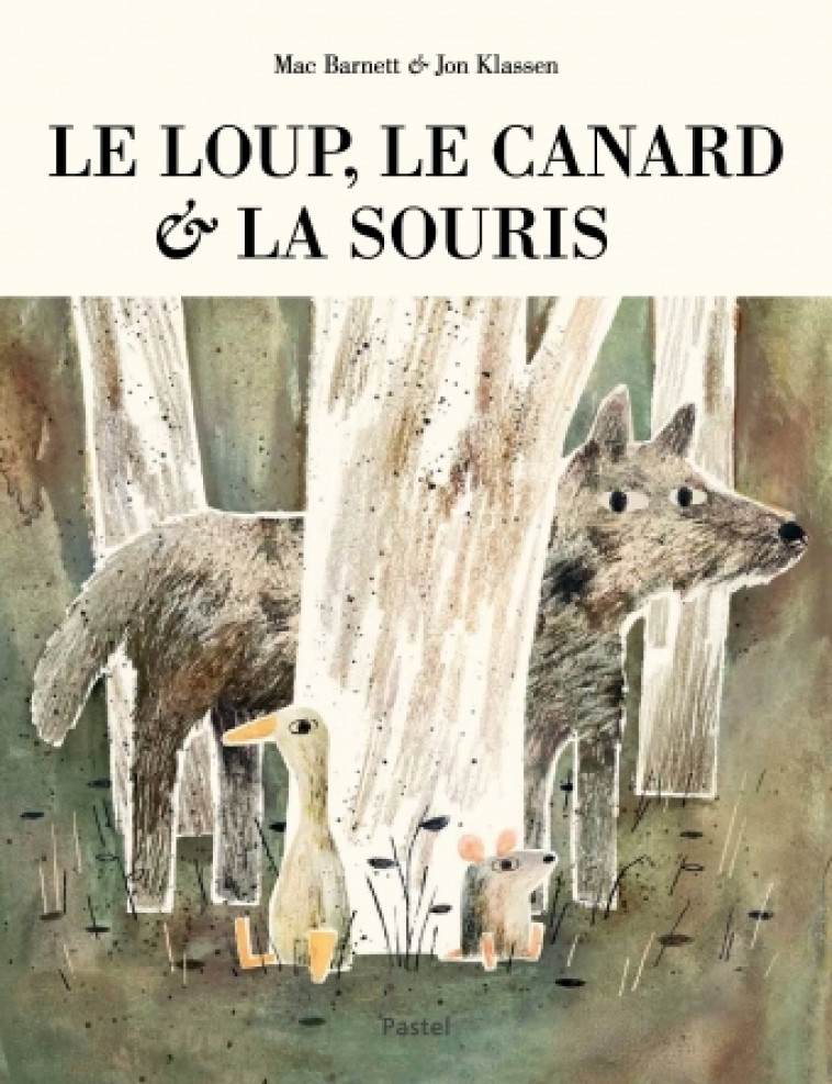 le loup, le canard et la souris - Mac Barnett, Jon Klassen - EDL