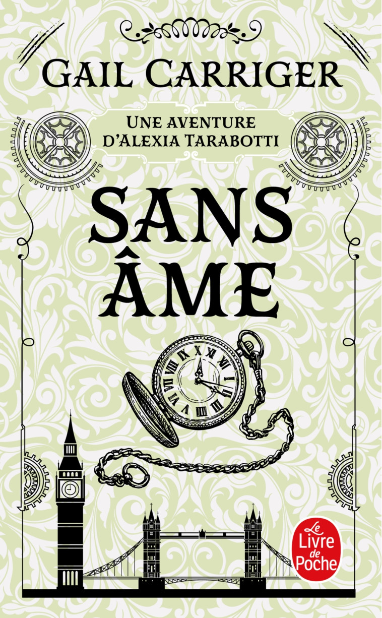 Sans âme (Le Protectorat de l'ombrelle, Tome 1) - Gail Carriger, Gail Carriger - LGF