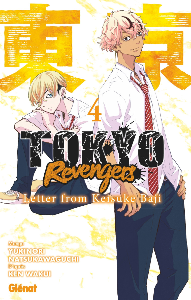 Tokyo Revengers - Letter from Keisuke Baji - Tome 04 - Yukinori Natsukawaguchi, Ken Wakui, Yukinori Natsukawaguchi, Ken Wakui - GLENAT