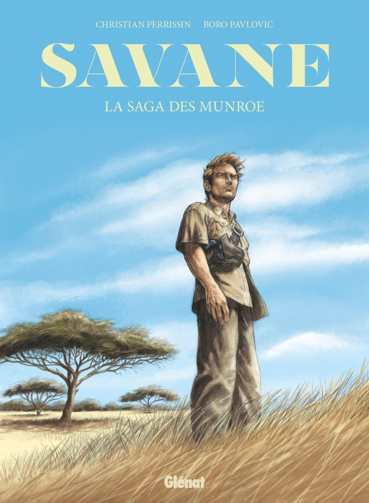 Savane, La Saga des Munroe - Christian Perrissin, Boro Pavlovic, Christian Perrissin, Boro Pavlovic - GLENAT