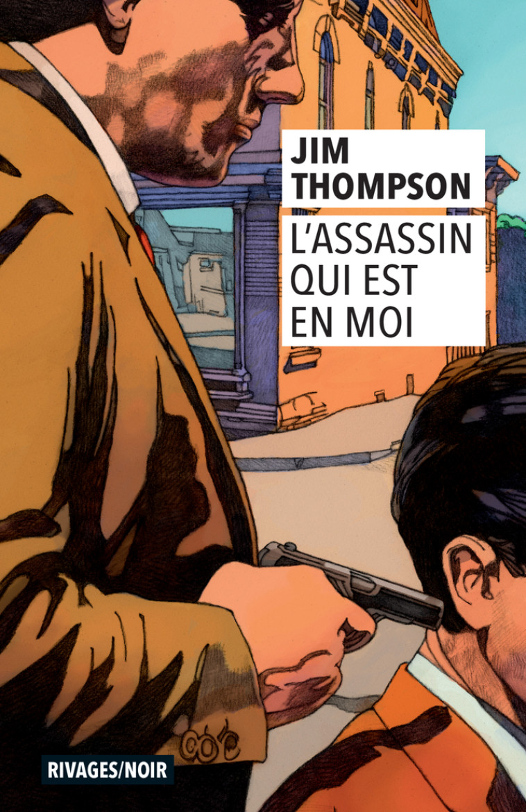 L'assassin qui est en moi - Jim Thompson, Jean-Paul Gratias, Jim Thompson, Jean-Paul Gratias - RIVAGES