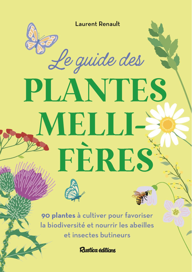 Le guide des plantes mellifères - Laurent Renault - RUSTICA