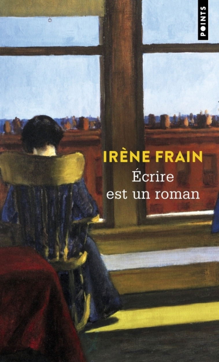 Écrire est un roman - Irène Frain - POINTS