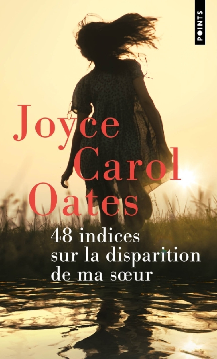 48 indices sur la disparition de ma s ur - Joyce Carol Oates, Christine Auché - POINTS