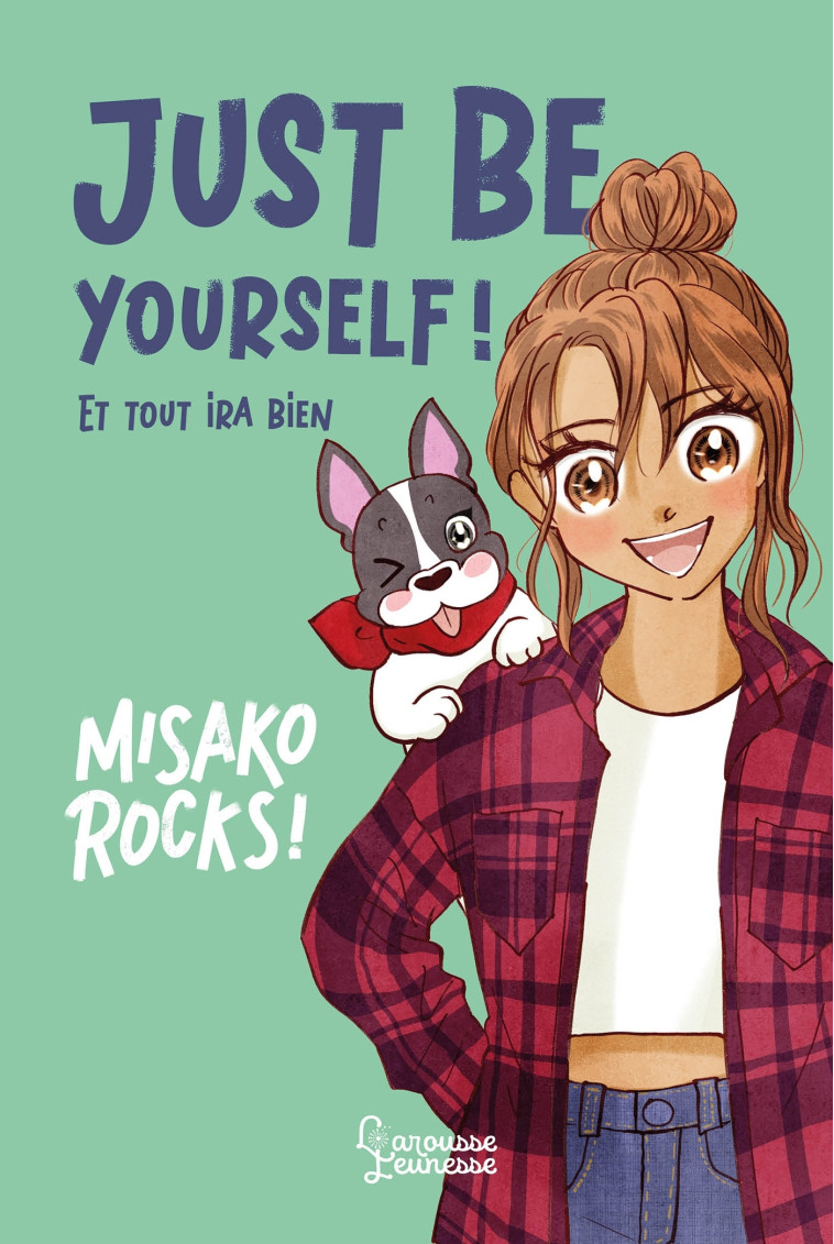 Just be yourself - Misako Rocks, Misako Rocks - LAROUSSE