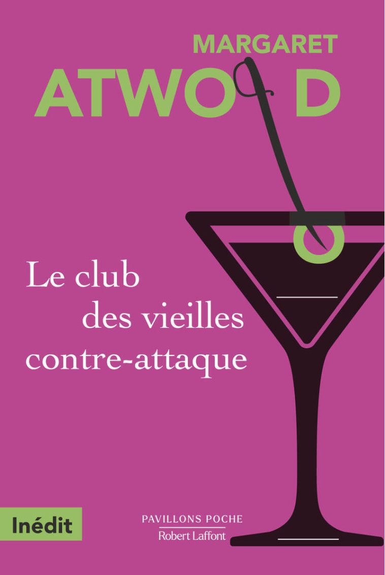 Le Club des vieilles contre-attaque - Margaret Atwood, Michèle Albaret-Maatsch - ROBERT LAFFONT