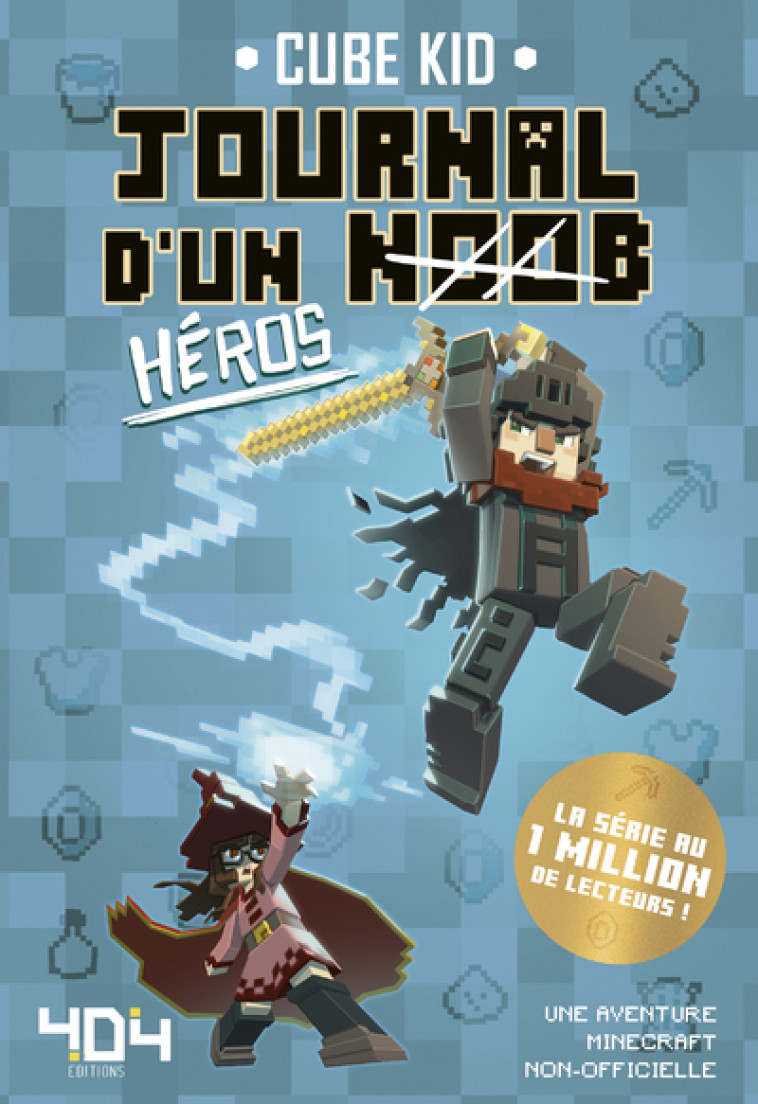 Journal d'un Noob - Tome 8 Héros -  Cube Kid, Check-Fai Au, Agathe Franck,  Cube Kid, Check-Fai Au, Agathe Franck - 404 EDITIONS