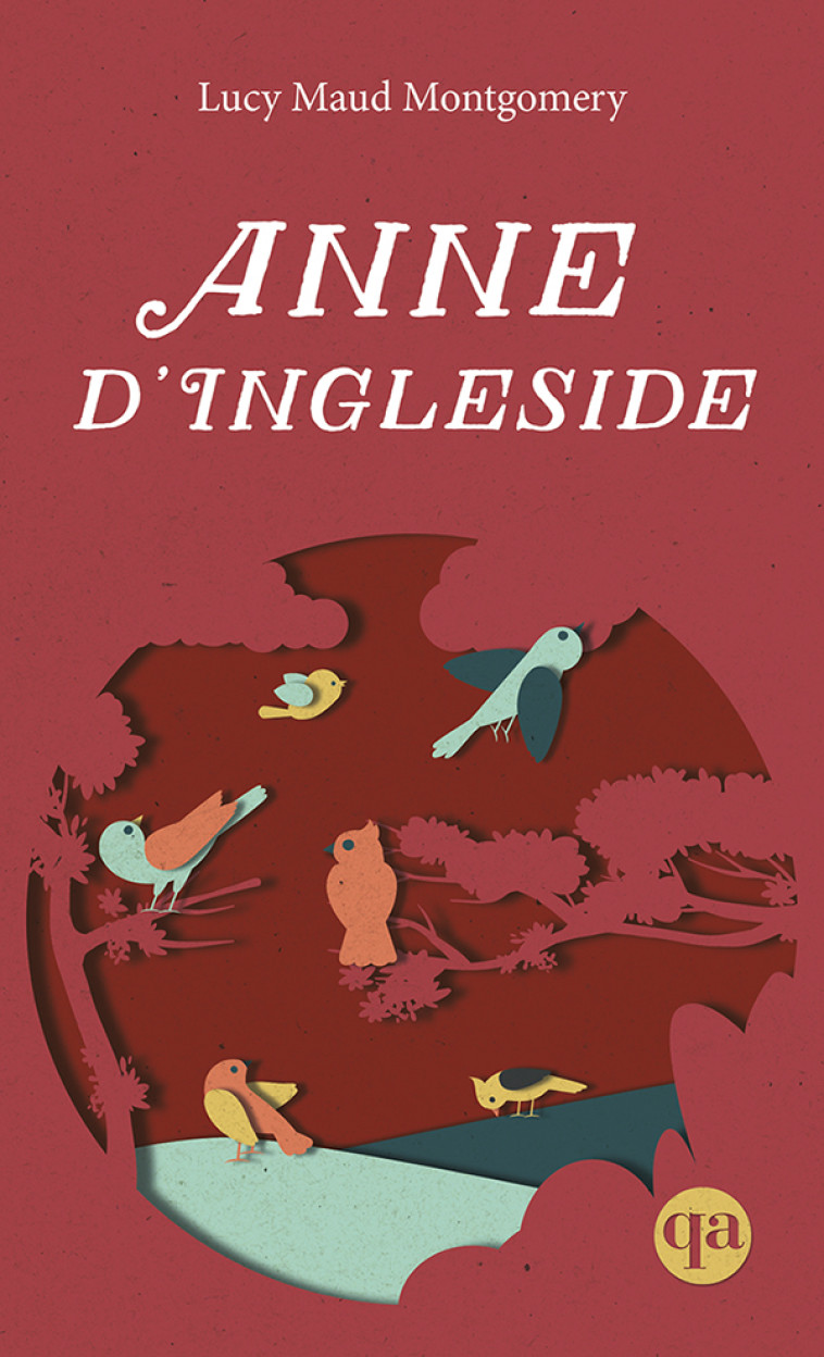 Anne d'Ingleside (Anne 6) - Lucy Maud Montgomery - QUEBEC AMERIQUE