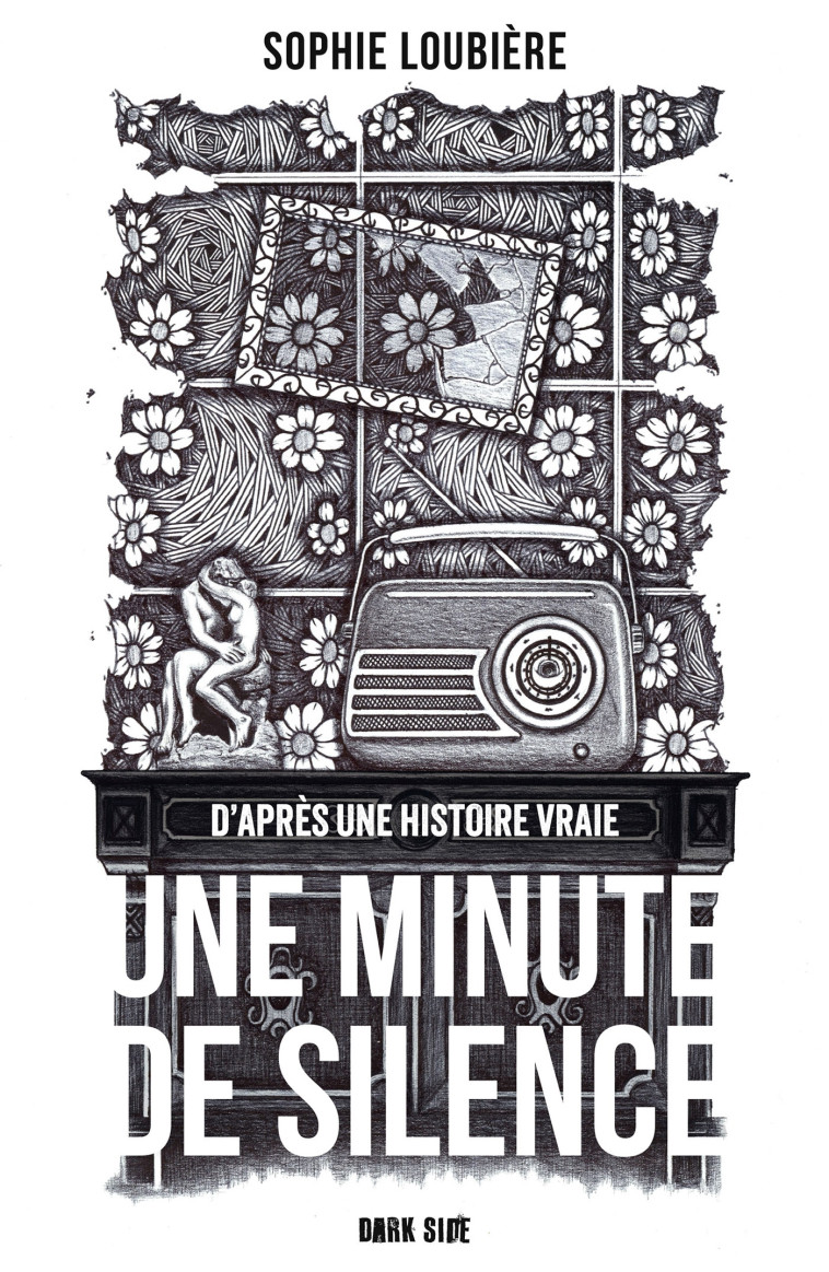 Une Minute de silence - SOPHIE LOUBIERE - DARK SIDE