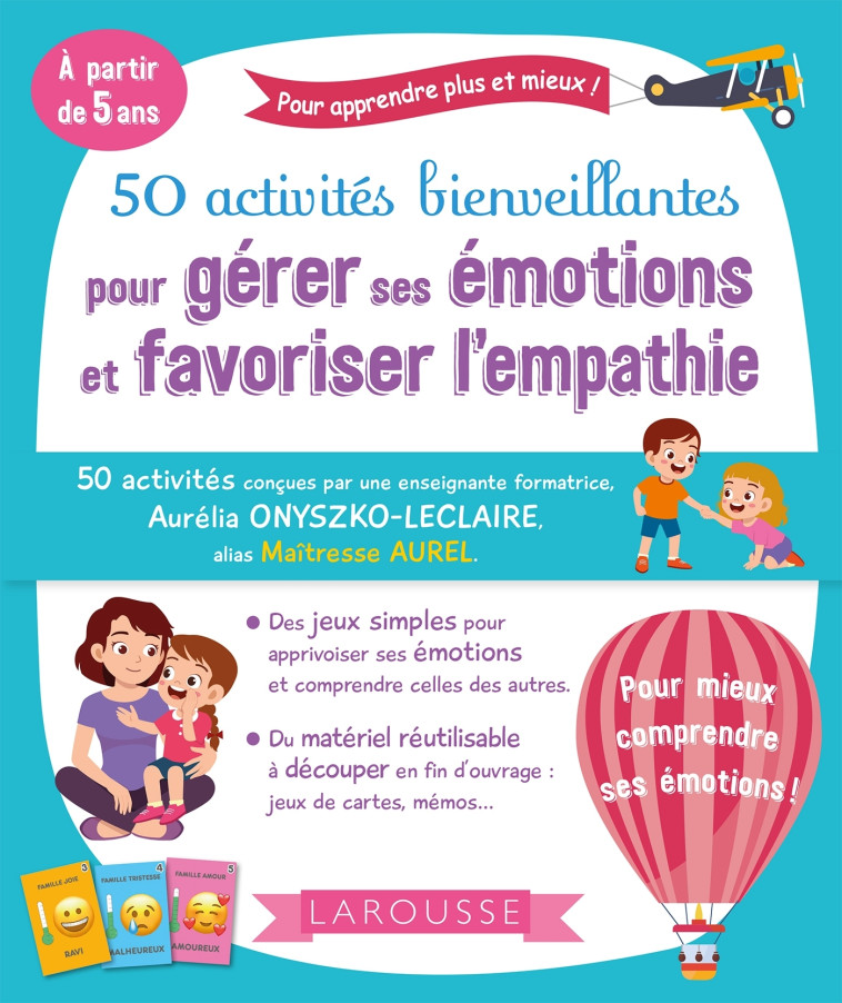 50 activités bienveillantes pour gérer ses émotions et favoriser l'empathie -  - LAROUSSE
