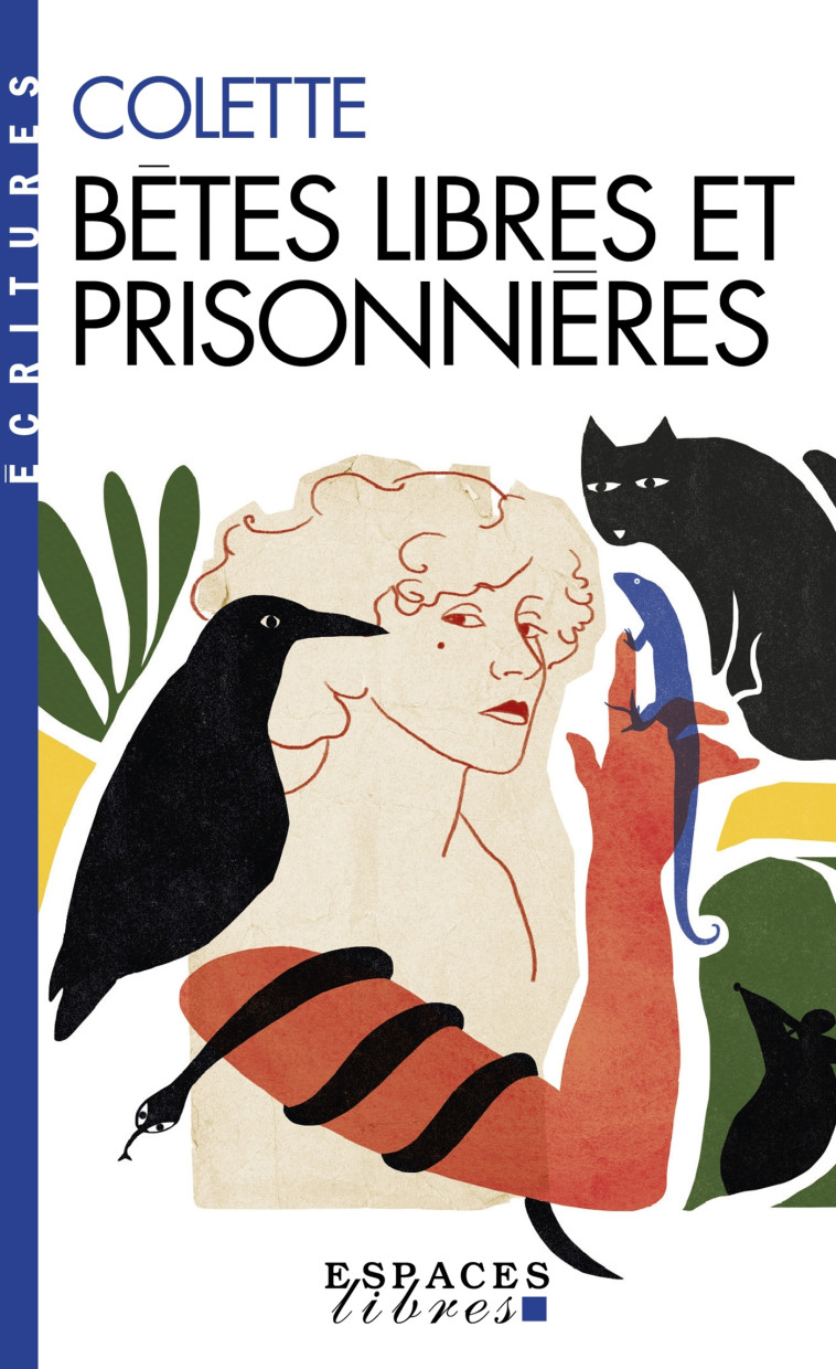 Bêtes libres et prisonnières (Espaces Libres - Ecritures) -  COLETTE - ALBIN MICHEL