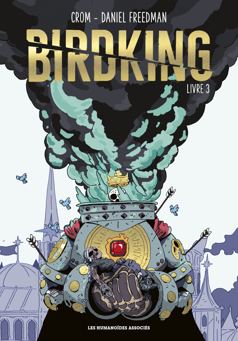Birdking Livre 3 - Daniel Freedman, CROM CROM,  CROM - HUMANOIDES ASS.