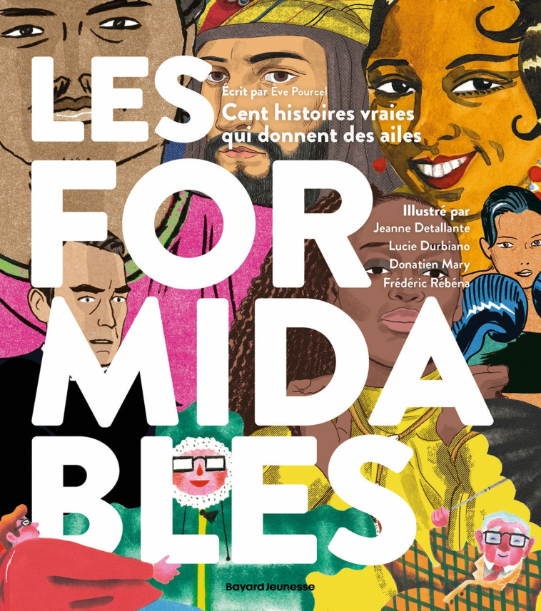 Les formidables - Eve Pourcel, Donatien Mary, Frédéric Rébéna, Lucie Durbiano, Jeanne Detallante, Eve Pourcel, Donatien Mary, Frédéric Rébéna, Lucie Durbiano, Jeanne Detallante - BAYARD JEUNESSE