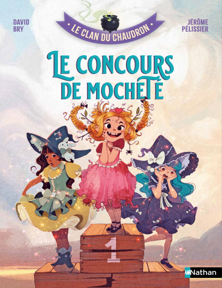 Le clan du chaudron : Le concours de mocheté - David Bry, Jérôme Pélissier - NATHAN