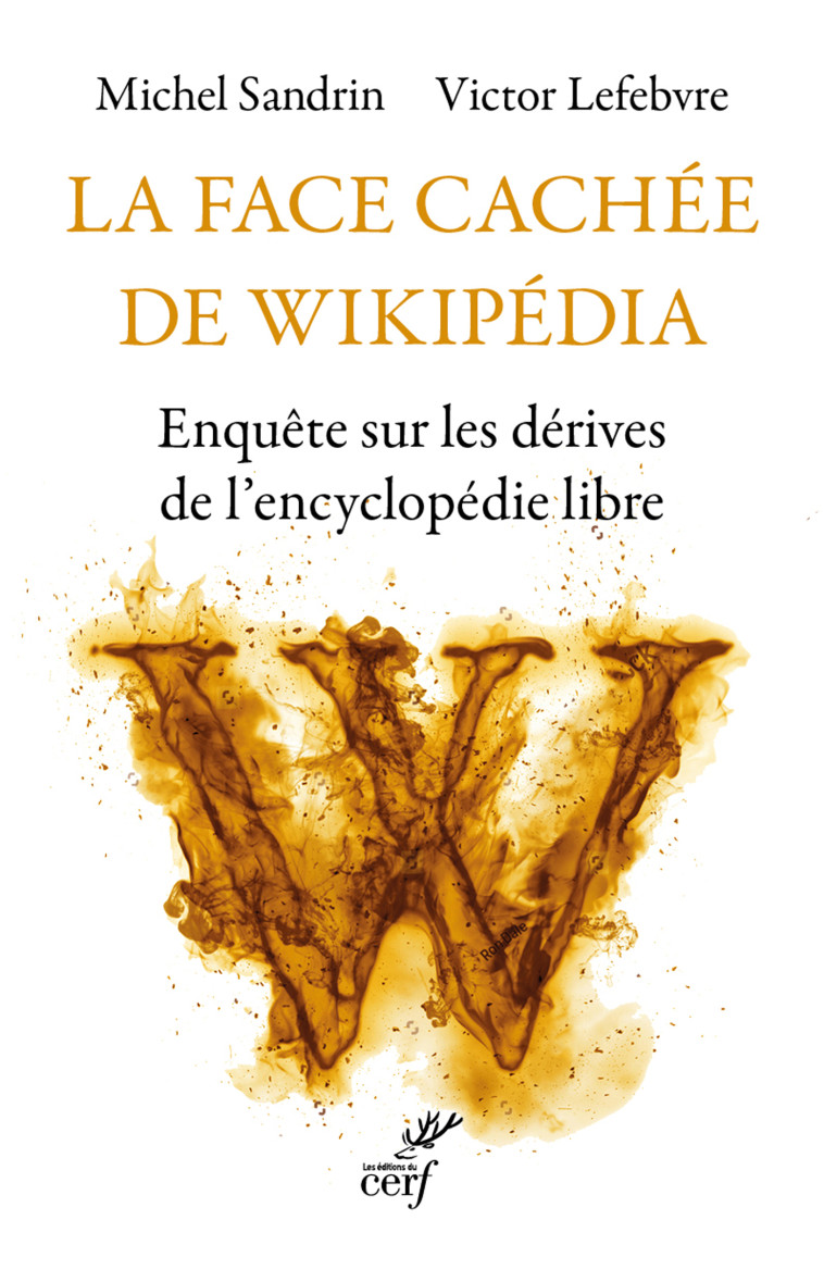 La face cachée de Wikipédia - Michel Poulain, Victor Lefebvre, Michel Sandrin - CERF