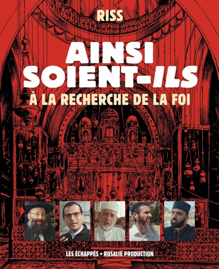 Ainsi soient-ils - A la recherche de la foi - Riss Riss,  Riss,  Riss - ECHAPPES