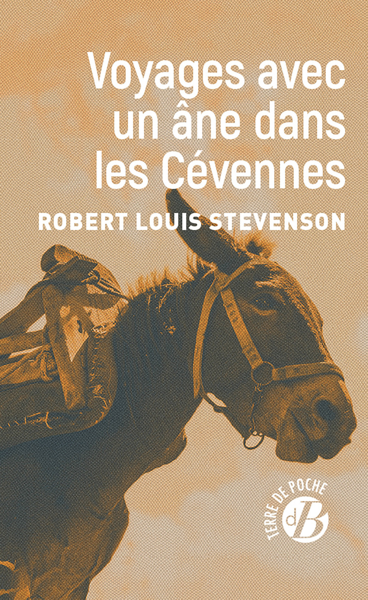 Voyages avec un âne dans les Cévennes -  Stevenson robert ., Robert Louis Stevenson - DE BOREE