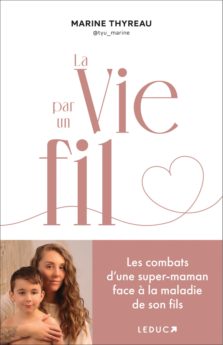 La Vie par un fil - Marine Thyreau, Alix Lelief - LEDUC