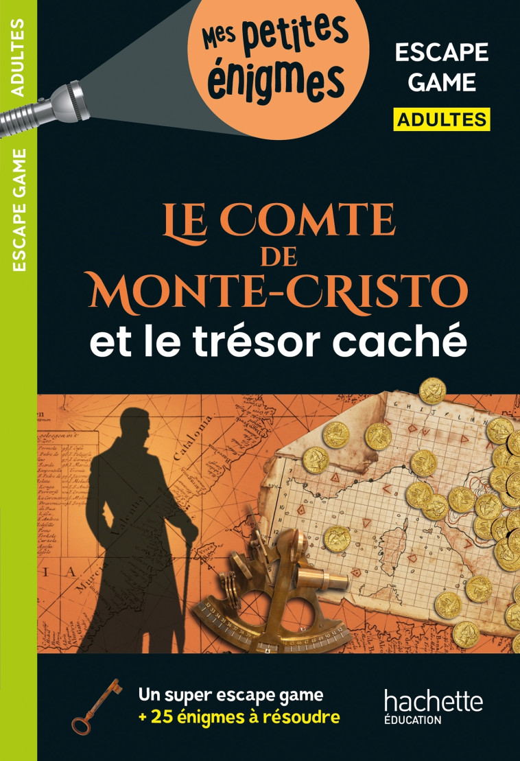 Escape Game Adultes - Le Comte de Monte-Cristo et le trésor caché - Arnaud Cebollada - HACHETTE EDUC